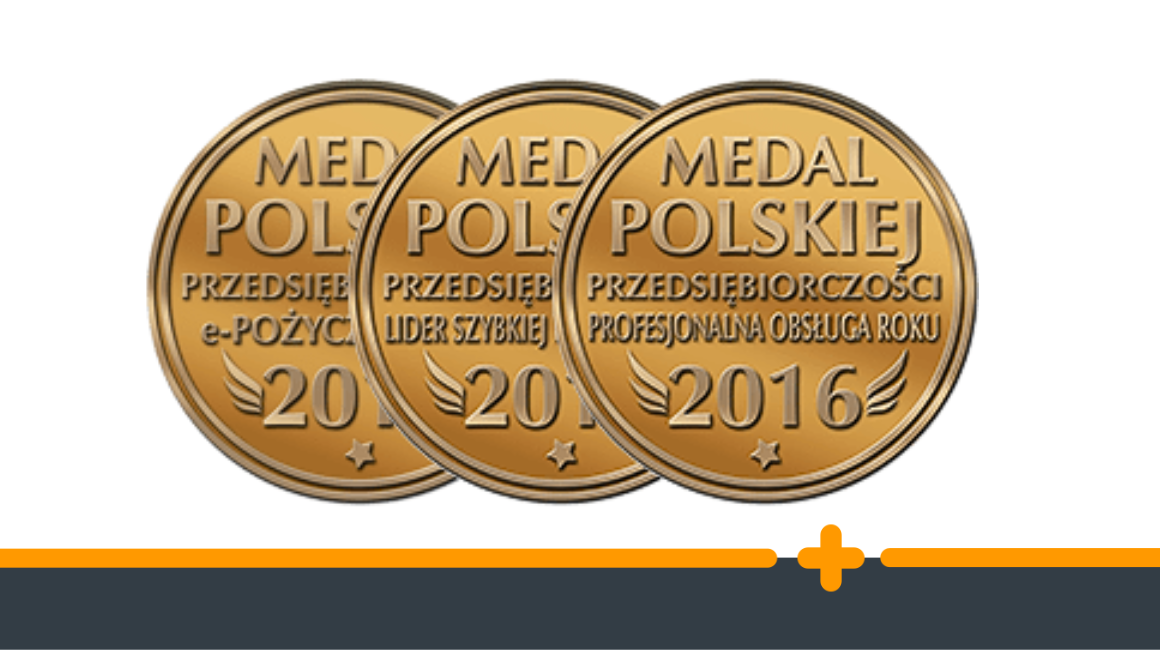 Trzy złote medale z napisem „Medal Polskiej Przedsiębiorczości 2016” przyznane za e-pożyczki, szybką obsługę i profesjonalizm